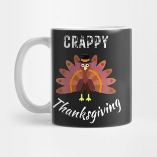 Crappy thanksgiving, turkey, son, thankful, thanksgiving day, uncle, aunt, happy thanksgiving, thanksgiving turkey, turkey day, merry christmas, funny thanksgiving Mug